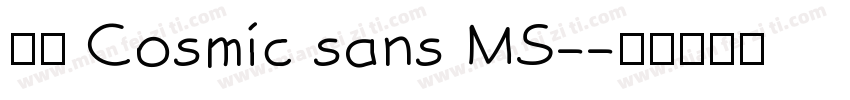 雅圆 Cosmic sans MS-字体转换